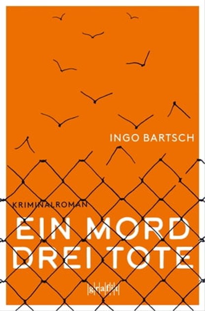 Ein Mord – drei Tote, Ingo Bartsch - Ebook - 9783987080128