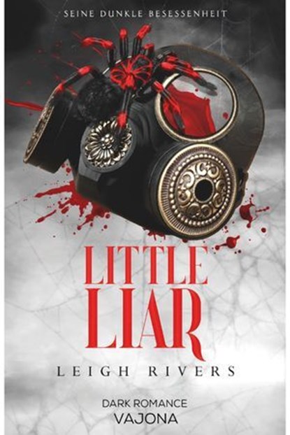 Little Liar, Leigh Rivers - Ebook - 9783987184260