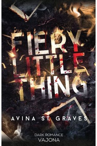 Fiery Little Thing, Avina St. Graves - Ebook - 9783987184536