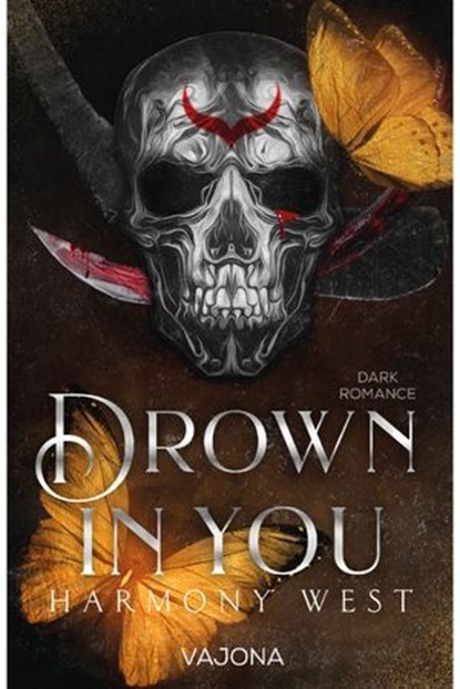 Drown In You, Harmony West ; Dejana Fulurija - Ebook - 9783987185151