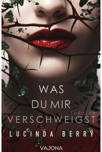 Was du mir verschweigst, Lucinda Berry - Ebook - 9783987185359