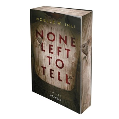 None Left to Tell, Noelle W. Ihli - Paperback - 9783987185847