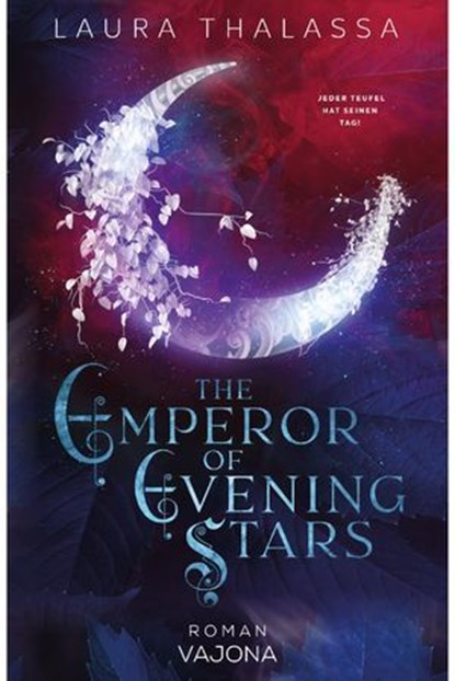 The Emperor of Evening Stars, Laura Thalassa - Ebook - 9783987186028
