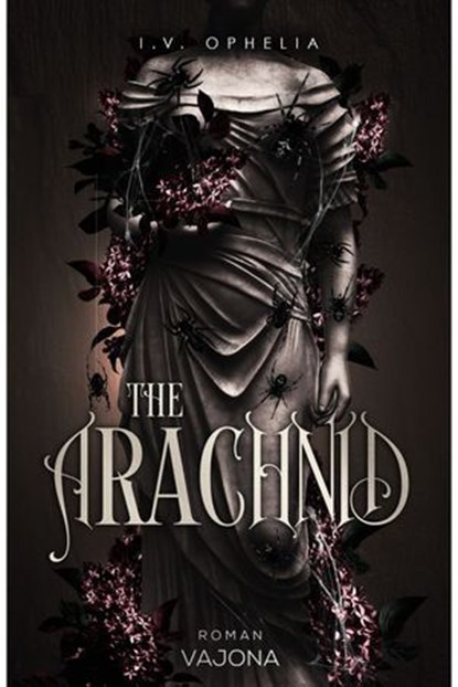 The Arachnid, I. V. Ophelia - Ebook - 9783987186325