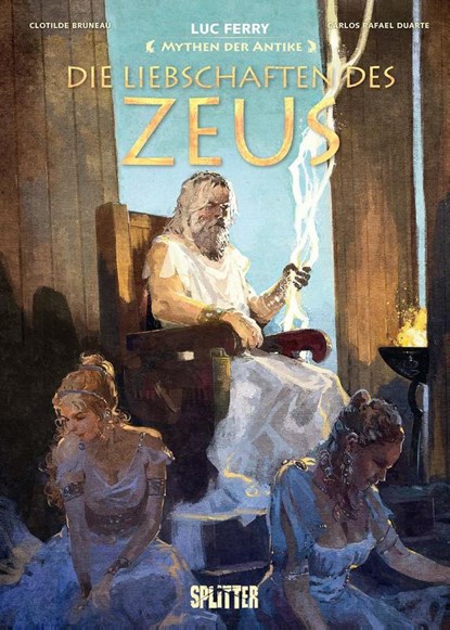 Mythen der Antike: Die Liebschaften des Zeus, Luc Ferry ; Clotilde Bruneau - Gebonden - 9783987210228