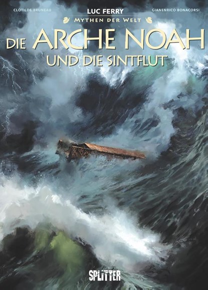 Mythen der Welt: Die Arche Noah und die Sintflut, Luc Ferry ; Clotilde Bruneau - Gebonden - 9783987213267