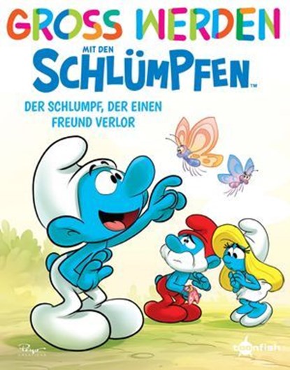 Groß werden mit den Schlümpfen: Der Schlumpf, der einen Freund verloren hat, Peyo ; Falzar ; Antonello Dalena - Ebook - 9783987218231
