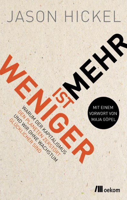 Weniger ist mehr, Jason Hickel - Paperback - 9783987260292