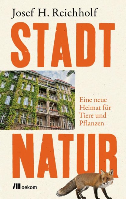 Stadtnatur, Josef H. Reichholf - Gebonden - 9783987260353