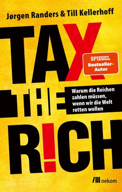 Tax the Rich, Jørgen Randers ; Till Kellerhoff - Paperback - 9783987260674
