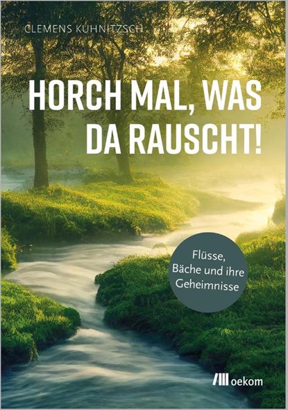 Horch mal, was da rauscht!, Clemens Kuhnitzsch - Paperback - 9783987260889