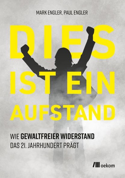 Dies ist ein Aufstand, Mark Engler ; Paul Engler - Paperback - 9783987261077
