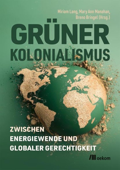 Grüner Kolonialismus, Miriam Lang ; Mary Ann Manahan ; Breno Bringel - Paperback - 9783987261671