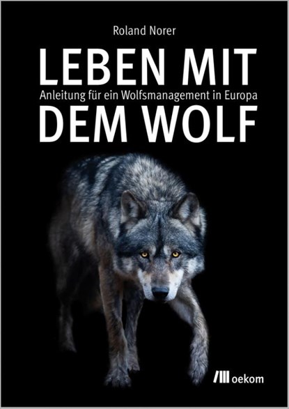 Leben mit dem Wolf, Roland Norer - Gebonden - 9783987261787