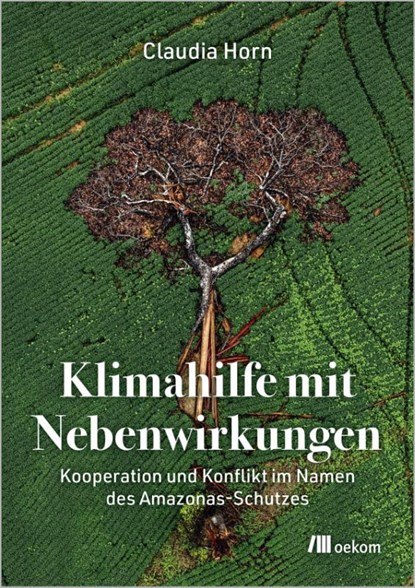 Klimahilfe mit Nebenwirkungen, Claudia Horn - Paperback - 9783987261848