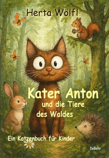 Kater Anton und die Tiere des Waldes - Ein Katzenbuch für Kinder, Herta Wölfl - Paperback - 9783987274213