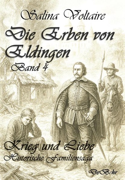 Eldingen Band 4 - Krieg und Liebe - Historischer Roman, Salina Voltaire - Paperback - 9783987274312