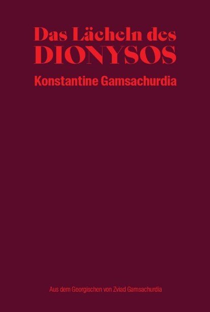 Das Lächeln des Dionysos, Konstantine Gamsachurdia - Gebonden - 9783987310010