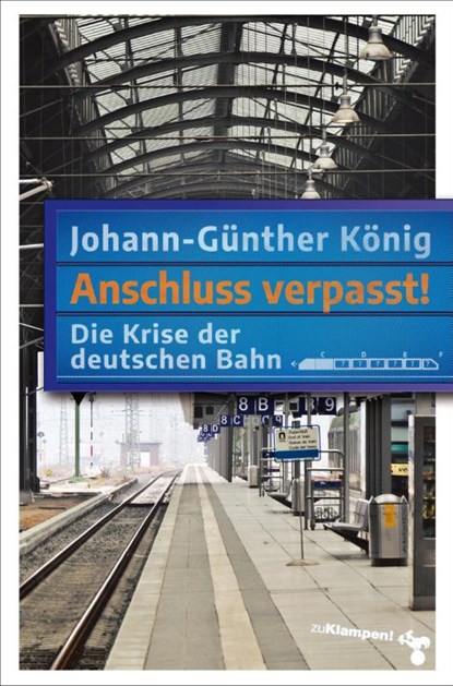 Anschluss verpasst!, Johann-Günther König - Paperback - 9783987370229