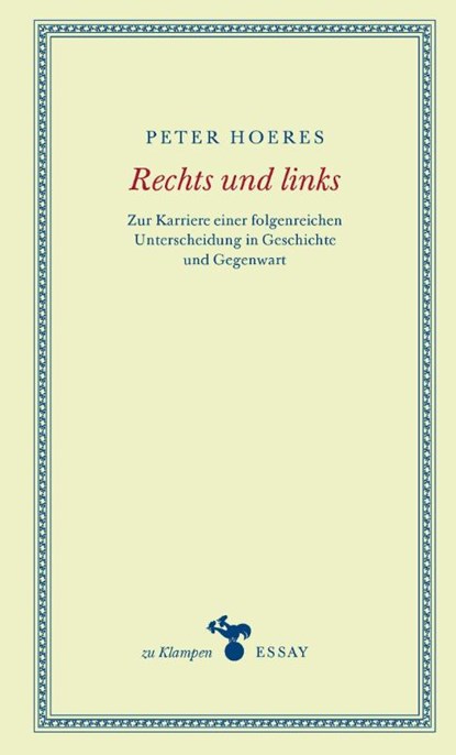 Rechts und links, Peter Hoeres - Gebonden - 9783987370434