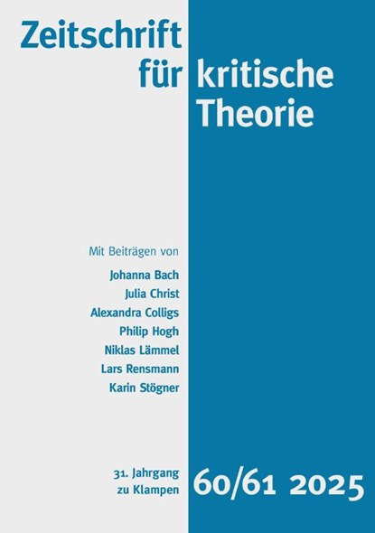 Zeitschrift für kritische Theorie / Zeitschrift für kritische Theorie, Heft 60/61 (2025), Johanna Bach ; Julia Christ ; Alexandra Colligs ; Philip Hogh - Paperback - 9783987370458