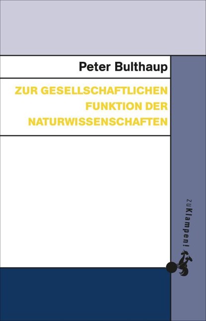 Zur gesellschaftlichen Funktion der Naturwissenschaften, Peter Bulthaup - Paperback - 9783987370496