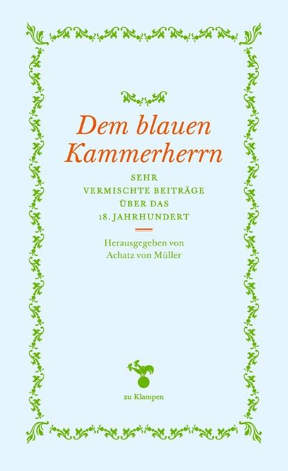 Dem blauen Kammerherrn, Achatz von Müller - Paperback - 9783987370533