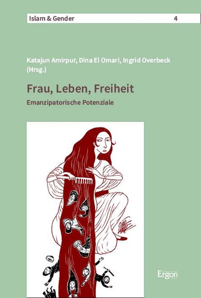 Frau, Leben, Freiheit, Katajun Amirpur ; Dina El Omari ; Ingrid Overbeck - Paperback - 9783987401398