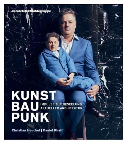 KUNST BAU PUNK, Christian Heuchel ; Daniel Khafif - Gebonden - 9783987410277