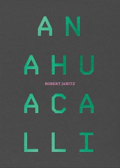 Robert Janitz, Mexico Museo Diego Rivera Anahuacalli - Paperback - 9783987410901