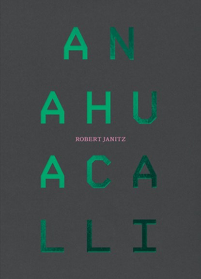 Robert Janitz, Mexico Museo Diego Rivera Anahuacalli - Paperback - 9783987410901