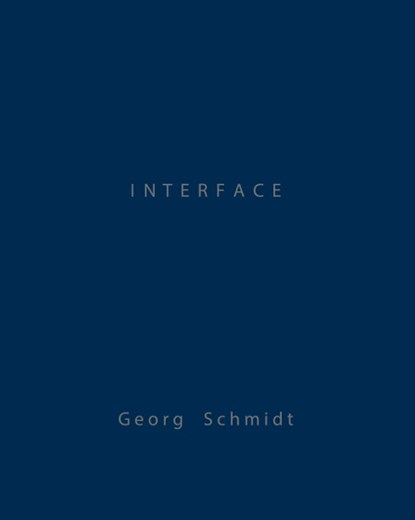 Georg Schmidt: Interface, niet bekend - Gebonden - 9783987411274