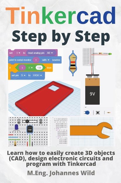 Tinkercad Step by Step, M Eng Johannes Wild - Paperback - 9783987420115