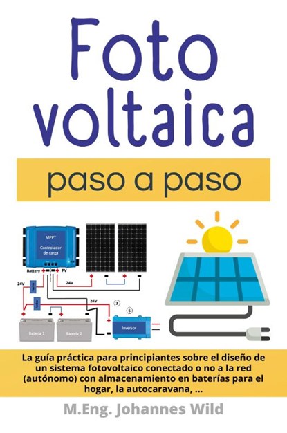 Fotovoltaica paso a paso, M Eng Johannes Wild - Paperback - 9783987420771