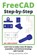 FreeCAD | Step by Step, M. Eng. Johannes Wild - Paperback - 9783987420924