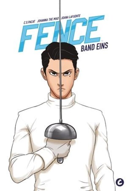 Fence 1, C.S. Pacat ; Johanna The Mad ; Joanna La Fuente - Ebook - 9783987430435