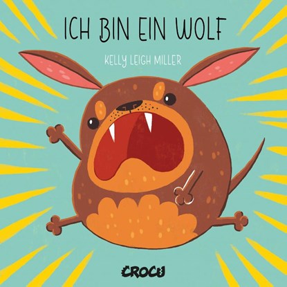 Ich bin ein Wolf, Kelly Leigh Miller - Gebonden - 9783987430596