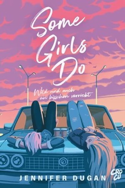 Some Girls do, Jennifer Dugan - Ebook - 9783987430862