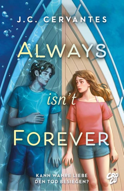 Always Isn't Forever - Kann wahre Liebe den Tod besiegen?, J. C. Cervantes - Paperback - 9783987431319