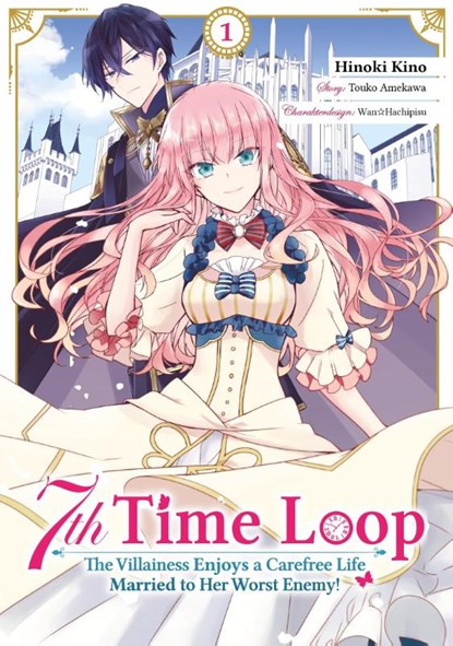 7th Time Loop: The Villainess Enjoys a Carefree Life Married to Her Worst Enemy! (Manga), Band 01 (deutsche Ausgabe), Touko Amekawa - Paperback - 9783987450761