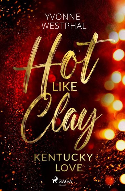 Hot Like Clay - Kentucky Love, Yvonne Westphal - Paperback - 9783987500312