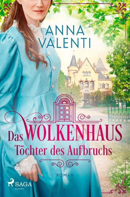 Das Wolkenhaus - Töchter des Aufbruchs, Anna Valenti - Paperback - 9783987500589