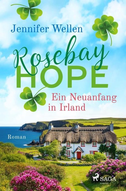 Rosebay Hope - Ein Neuanfang in Irland, Jennifer Wellen - Paperback - 9783987500817