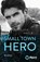 Small Town Hero, Olivia Hayle - Paperback - 9783987510403
