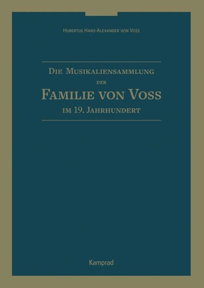 Die Musikaliensammlung der Familie von Voß im 19. Jahrhundert, Hubertus Hans-Alexander von Voß - Gebonden - 9783987530081