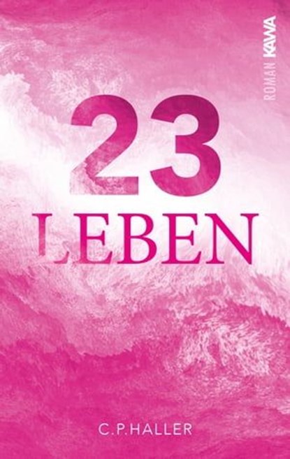 23 Leben, c.p.haller - Ebook - 9783987560750