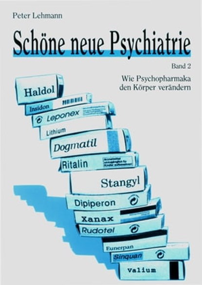 Schöne neue Psychiatrie. Band 2 (Neuausgabe), Peter Lehmann - Ebook - 9783987563867