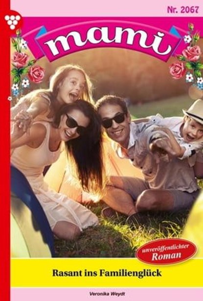 Rasant ins Familienglück, Veronika Weydt - Ebook - 9783987576980