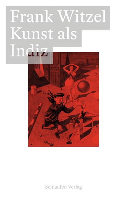 Kunst als Indiz, Frank Witzel - Paperback - 9783987610004
