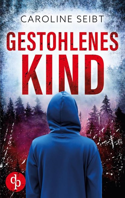 Gestohlenes Kind, Caroline Seibt - Paperback - 9783987781742